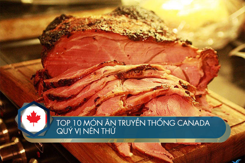 Top 10 món ăn truyền thống Canada mà quý vị nên thử