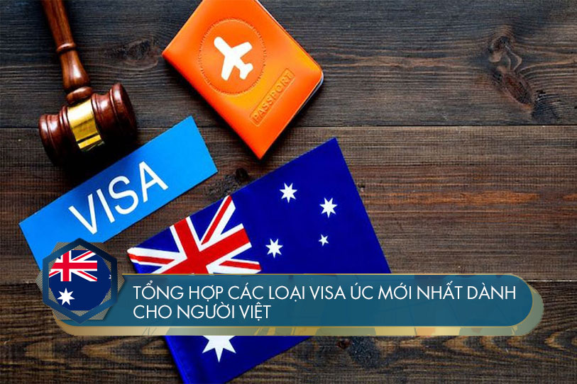 Tổng hợp các loại visa Úc mới nhất dành cho người Việt