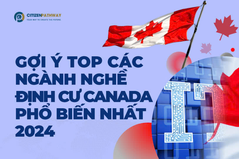 Gợi ý top các ngành nghề định cư Canada phổ biến nhất 2024