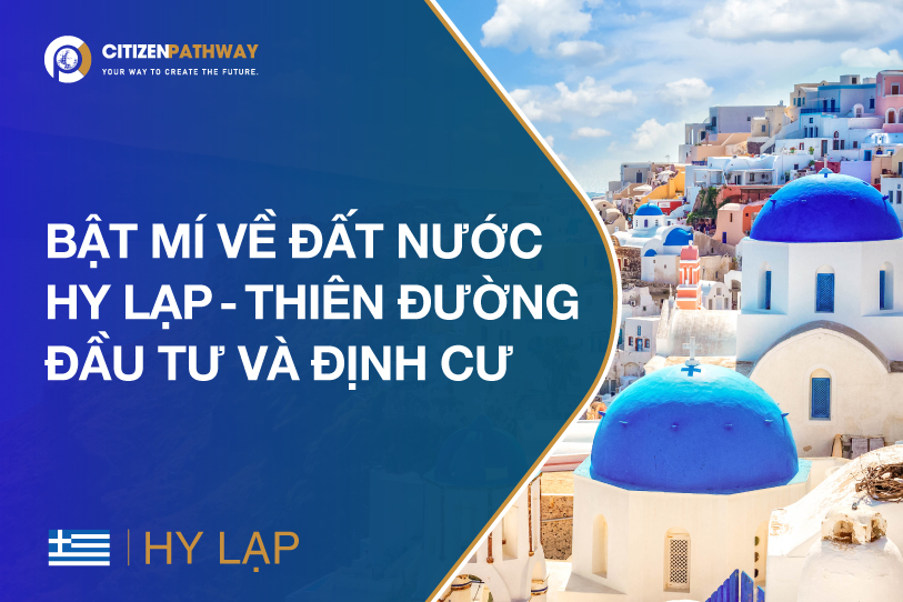 Bật mí về đất nước Hy Lạp - Thiên đường đầu tư và định cư