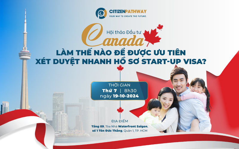 Hội Thảo: Làm thế nào để được ưu tiên xét duyệt nhanh hồ sơ Start- Up Visa Canada