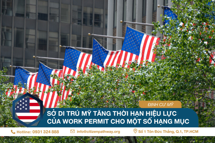 Sở di trú USCIS tăng thời hạn hiệu lực của Giấy phép lao động  cho một số hạng mục nhất định