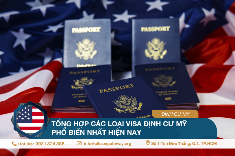 Tổng hợp các loại visa định cư Mỹ phổ biến nhất hiện nay