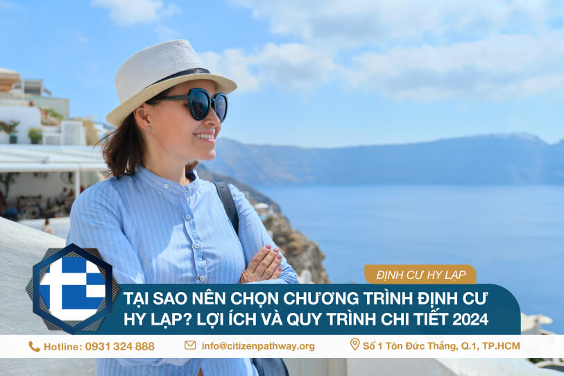 Tại sao nên chọn chương trình định cư Hy Lạp? Lợi ích và quy trình chi tiết 2024