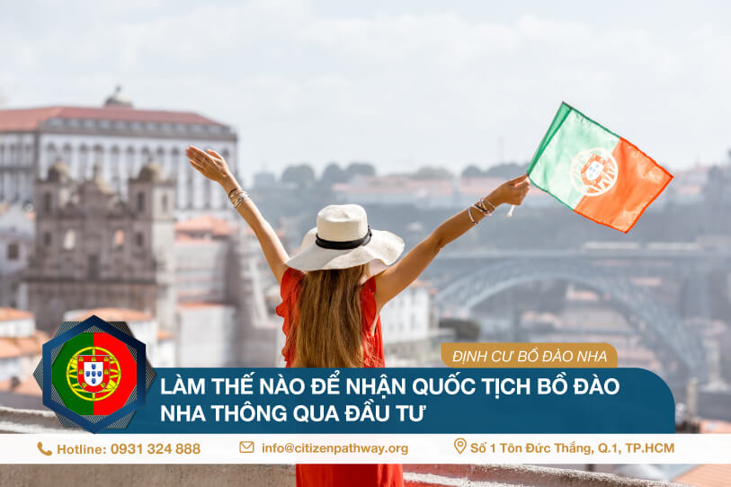 Làm thế nào để nhận quốc tịch Bồ Đào Nha thông qua đầu tư