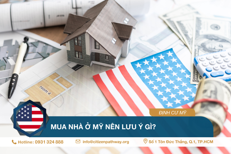 Những lưu ý khi mua nhà ở Mỹ| Citizen Pathway