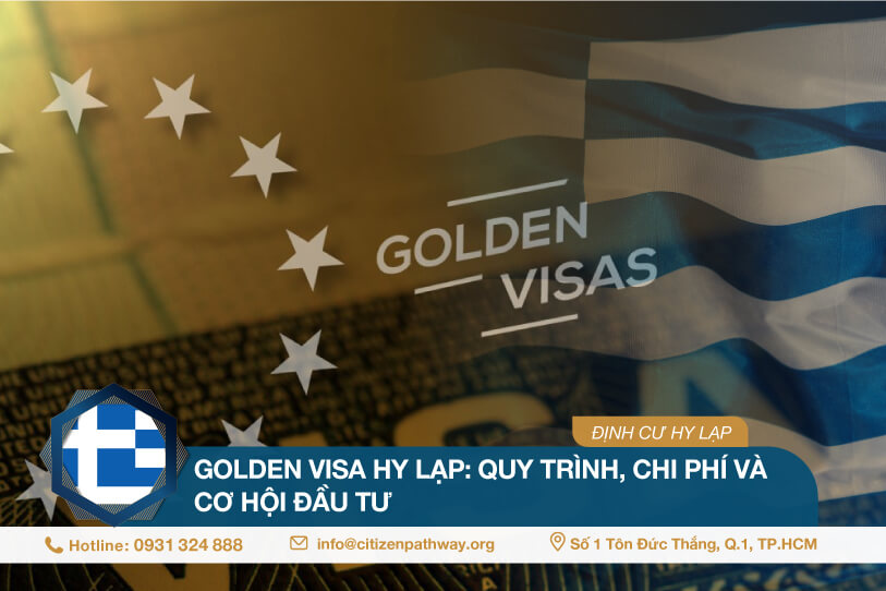 Golden Visa Hy Lạp: Quy trình, chi phí và cơ hội đầu tư