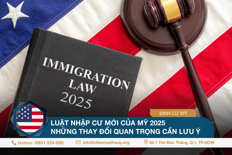 Luật nhập cư mới của Mỹ 2025 những thay đổi quan trọng cần lưu ý