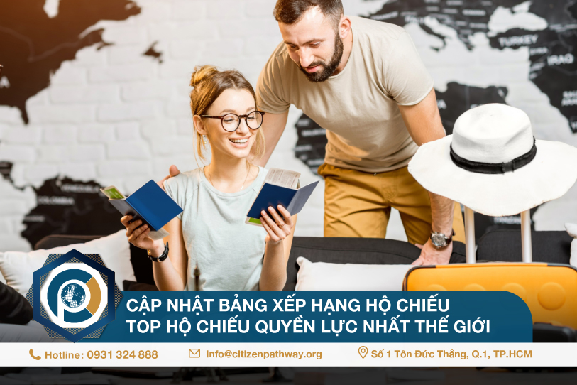 Cập nhật bảng xếp hạng hộ chiếu- Top hộ chiếu quyền lực nhất thế giới