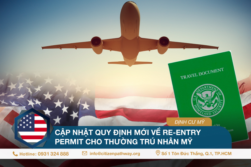 Cập nhật quy định mới về Re-entry permit cho thường trú nhân Mỹ