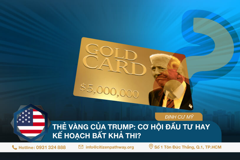 Thẻ vàng của Trump: Cơ hội đầu tư hay kế hoạch bất khả thi?