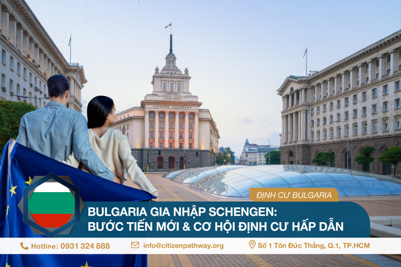 Bulgaria gia nhập Schengen: Bước tiến mới và cơ hội định cư hấp dẫn