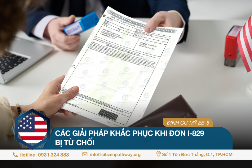 Các giải pháp khắc phục khi đơn I-829 bị từ chối