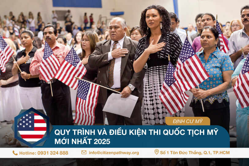 Quy trình và điều kiện thi quốc tịch Mỹ mới nhất 2025