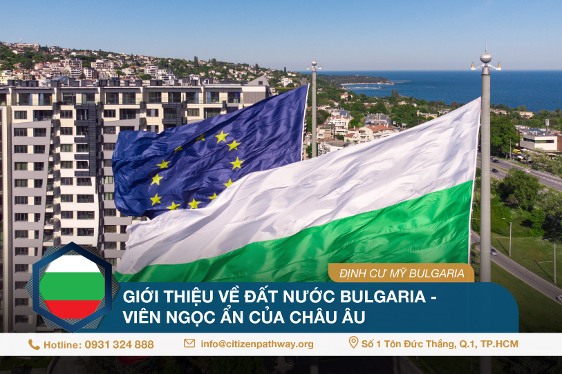 Giới thiệu về đất nước Bulgaria - Viên ngọc ẩn của châu Âu
