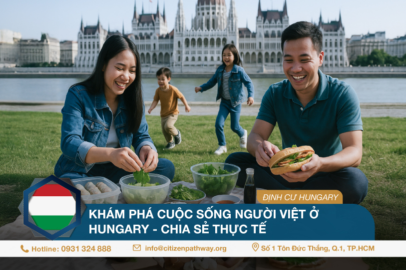 Khám phá cuộc sống người Việt ở Hungary - Chia sẻ thực tế