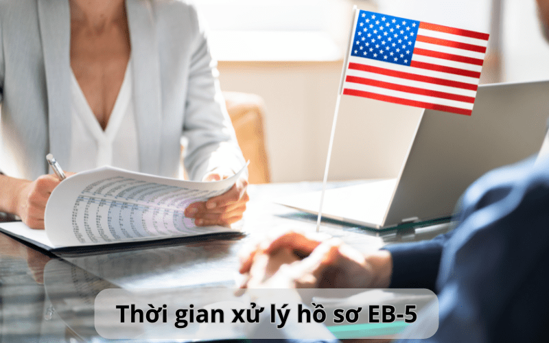 Thời gian xử lý hồ sơ EB5