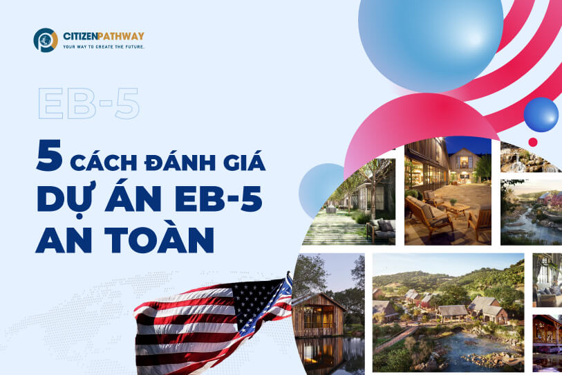 Cách đánh giá dự án EB-5 an toàn Thẻ xanh và hoàn vốn