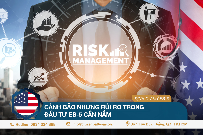 Cảnh bảo những rủi ro trong đầu tư EB-5 cần nắm