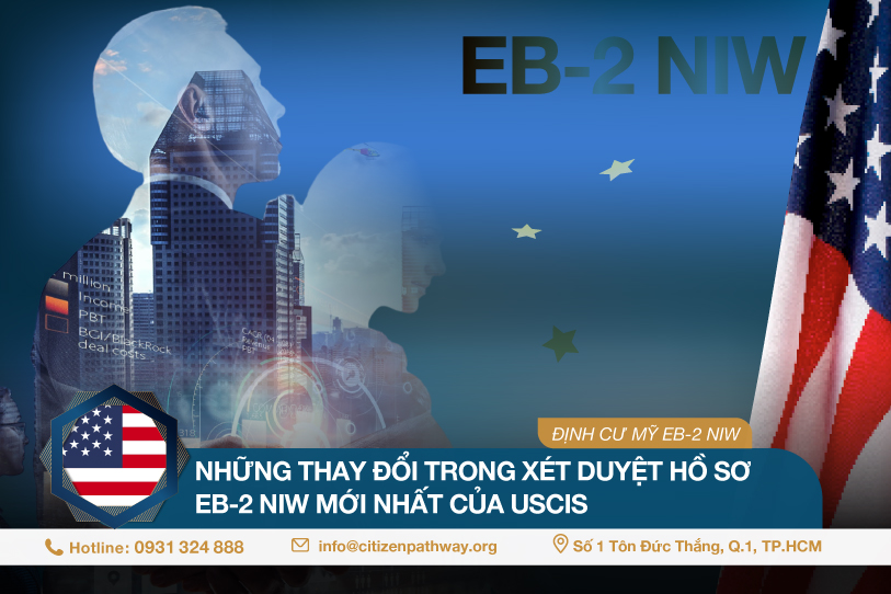 Những thay đổi trong xét duyệt hồ sơ EB-2 NIW mới nhất của USCIS