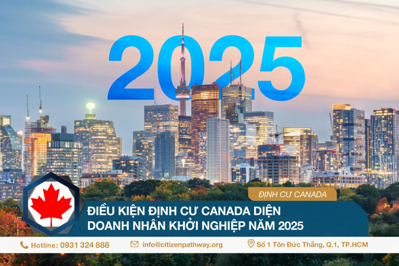 Điều kiện định cư Canada diện doanh nhân khởi nghiệp năm 2025