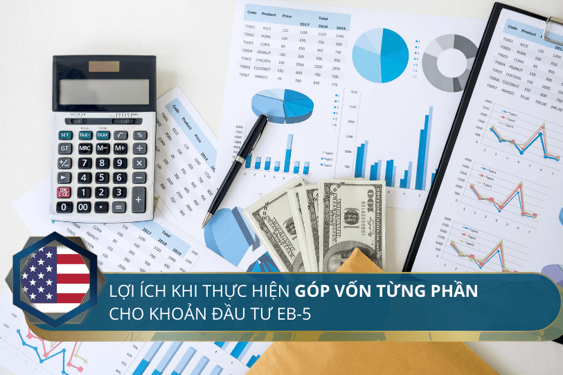 Lợi ích khi thực hiện góp vốn từng phần cho khoản đầu tư EB-5