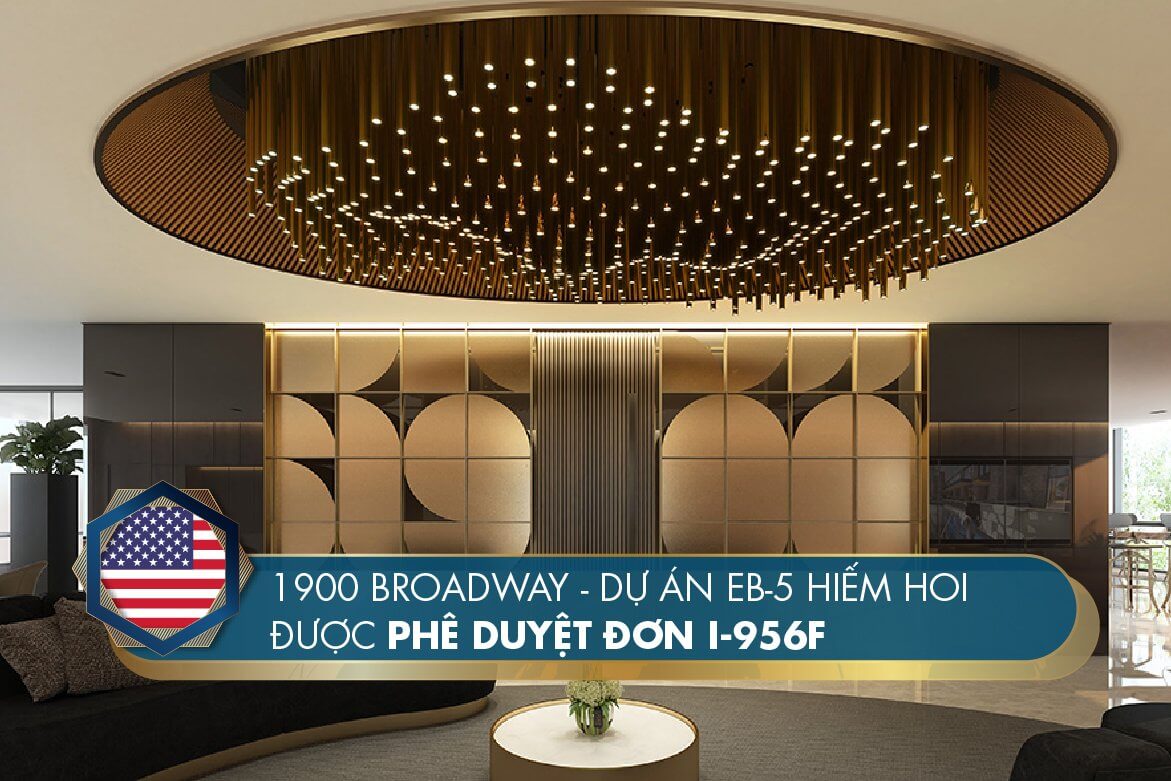 1900 Broadway – Dự án EB-5 hiếm hoi được phê duyệt đơn I-956F