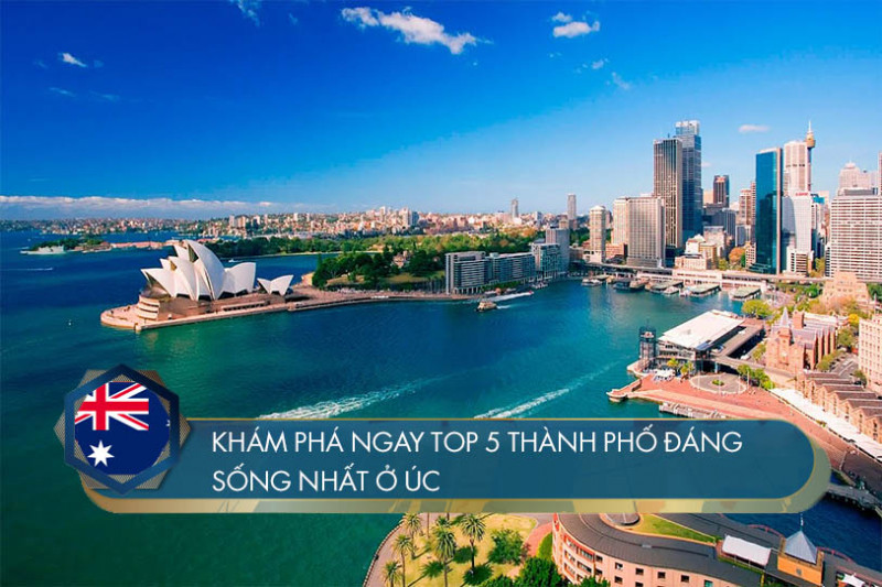 Khám phá ngay top 5 thành phố đáng sống nhất ở Úc
