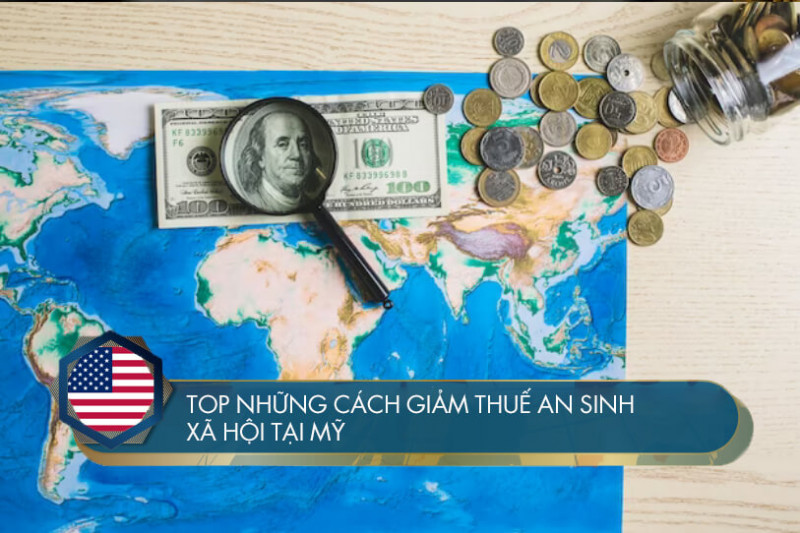 Top những cách giảm thuế an sinh xã hội tại Mỹ
