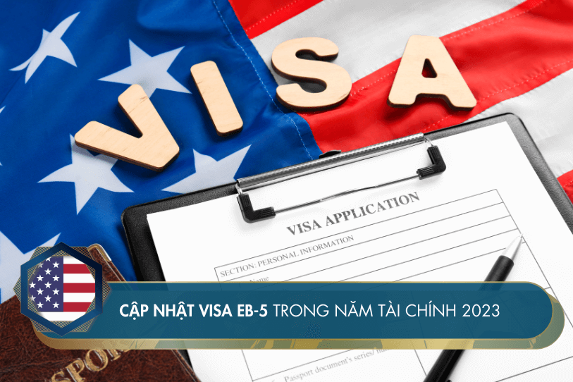 Cập nhật visa EB-5 trong năm tài chính 2023