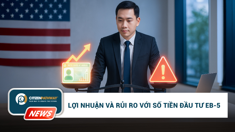 Lợi nhuận và rủi ro với số tiền đầu tư EB-5