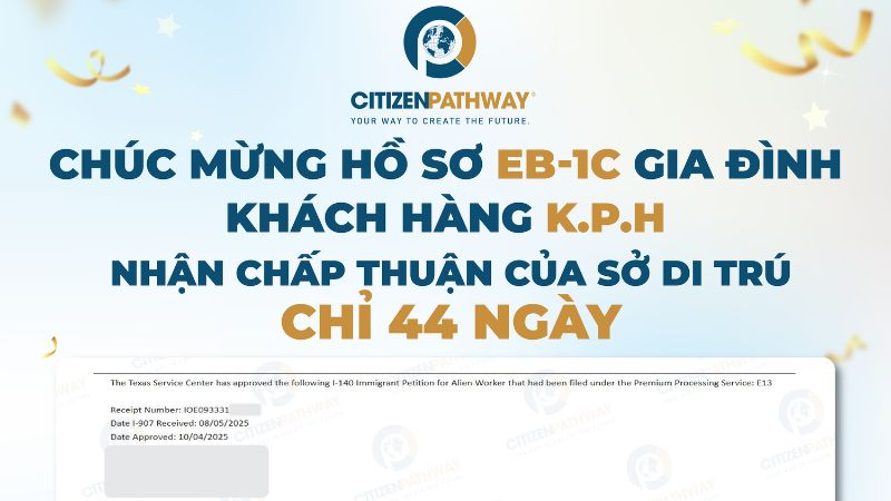 Chúc mừng nhà đầu tư EB-1C – Khách hàng K.P.H nhận chấp thuận chỉ 44 ngày