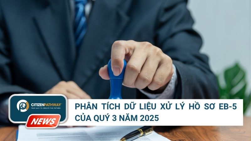 Phân tích dữ liệu xử lý hồ sơ EB-5 của quý 3 năm tài khóa 2025