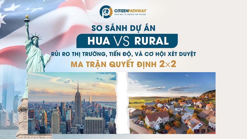 So sánh dự án Rural và HUA trong dự án EB-5