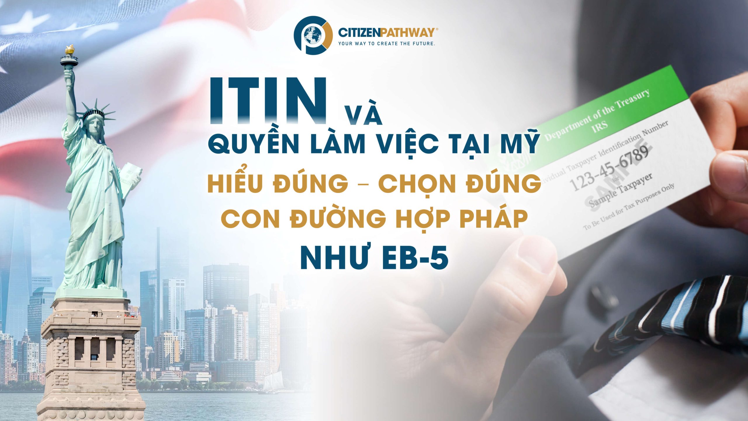 ITIN có cho phép làm việc không? Lộ trình đúng luật dành cho nhà đầu tư EB-5
