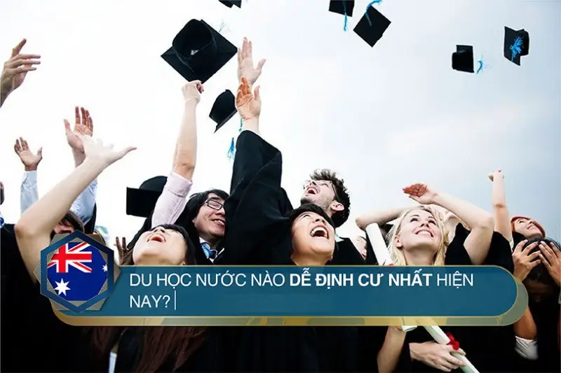 Du học nước nào dễ định cư và phát triển sự nghiệp tốt nhất?