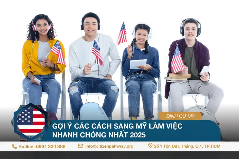 Gợi ý các cách sang Mỹ làm việc nhanh chóng nhất 2025
