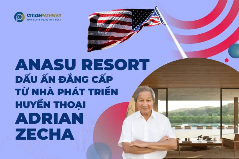 Anasu Resort – Dấu ấn đẳng cấp từ nhà phát triển huyền thoại Adrian Zecha