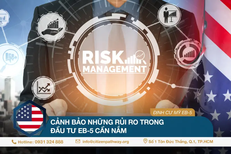 Cảnh báo những rủi ro trong đầu tư EB-5 cần nắm