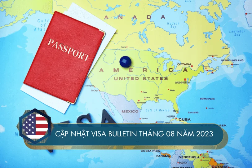 Cập nhật Visa Bulletin tháng 08 năm 2023