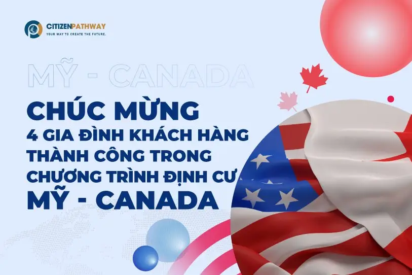 Chúc mừng 4 gia đình khách hàng thành công trong chương trình định cư Mỹ – Canada