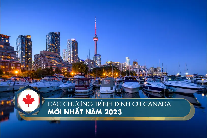 Chương trình định cư Canada: Khám phá cơ hội và lợi ích của việc định cư tại đất nước này