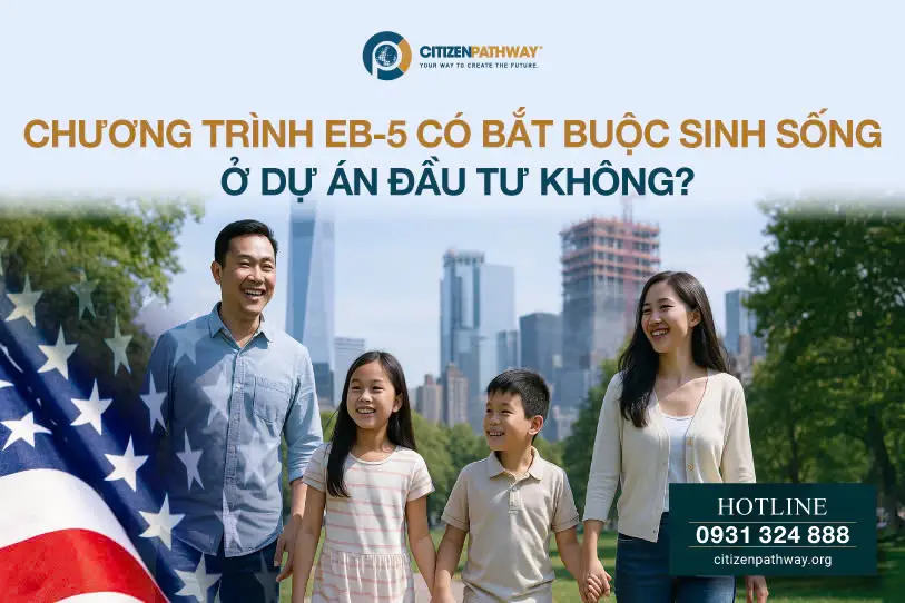 Chương trình EB-5 có bắt buộc sinh sống ở dự án đầu tư không?
