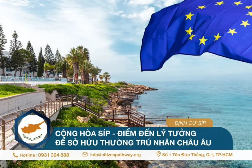 Cộng hòa Síp – Điểm đến lý tưởng để sở hữu thường trú nhân Châu Âu