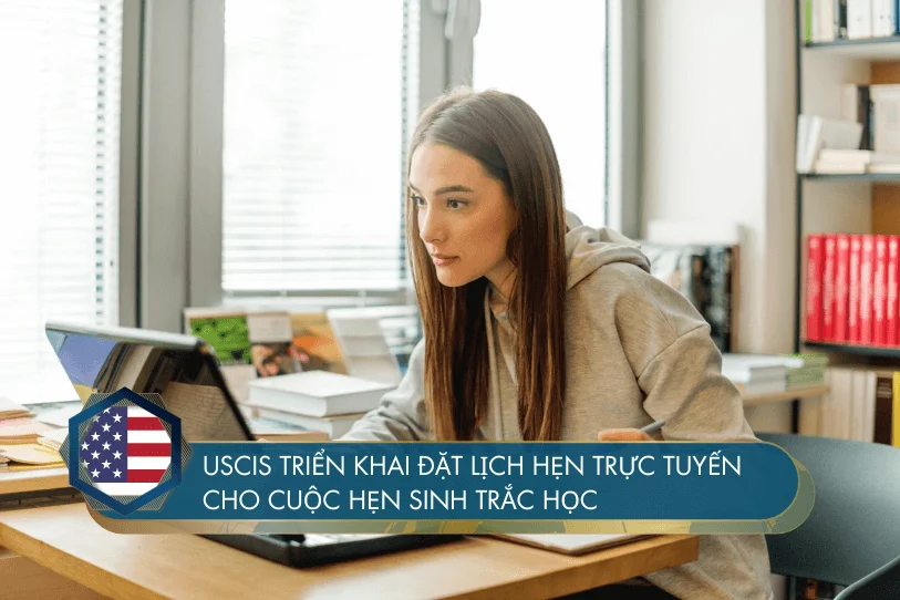 USCIS triển khai đặt lịch hẹn trực tuyến cho cuộc hẹn sinh trắc học