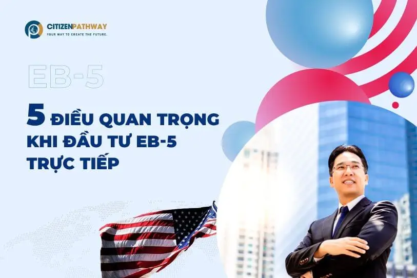 5 điều quan trọng khi đầu tư EB-5 trực tiếp