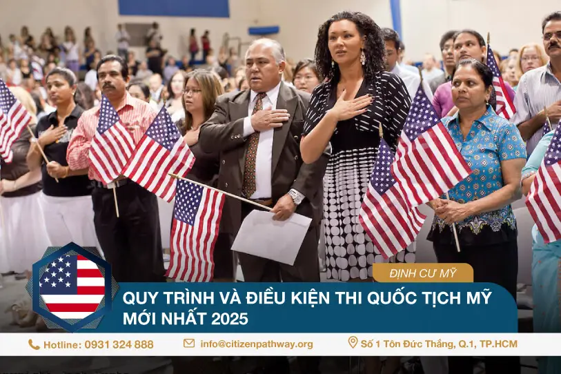 Quy trình và điều kiện thi quốc tịch Mỹ mới nhất 2025