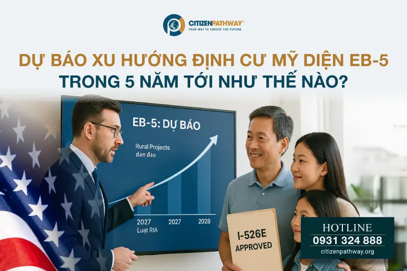 Dự báo xu hướng định cư Mỹ diện EB-5 trong 5 năm tới như thế nào?