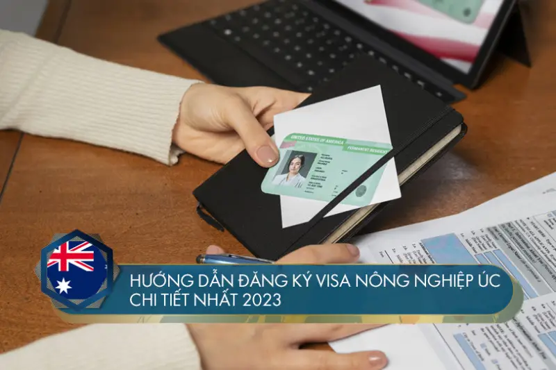 Hướng dẫn đăng ký Visa nông nghiệp Úc chi tiết nhất 2023 ( Chương trình hiện đang tạm ngưng )