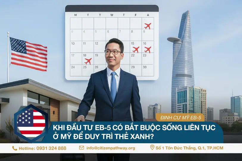 Khi đầu tư EB-5 có bắt buộc sống liên tục ở Mỹ để duy trì thẻ xanh?